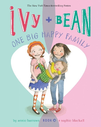 Ivy and Bean One Big Happy Family (Book 11) by Annie Barrows 9781452164007 Ivy and Bean One Big Happy Family (Book 11) by Annie Barrows 9781452164007