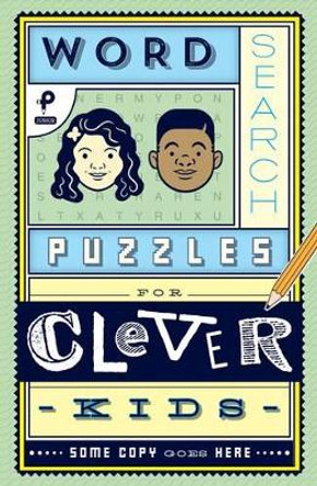 Word Search Puzzles for Clever Kids by Mark Danna 9781454922803