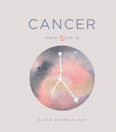 Zodiac Signs: Cancer by Alice Sparkly Kat 9781454938910