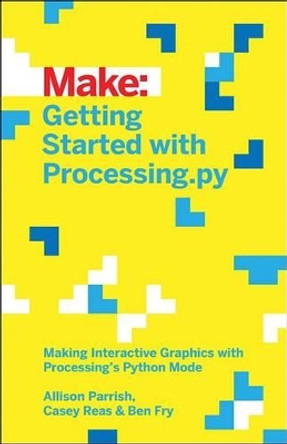 Getting Started with Processing.py by Allison Parrish 9781457186837