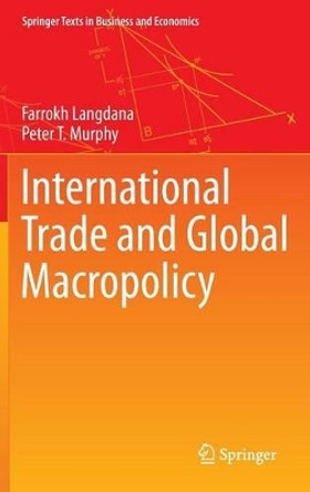 International Trade and Global Macropolicy by Farrokh K. Langdana 9781461416340