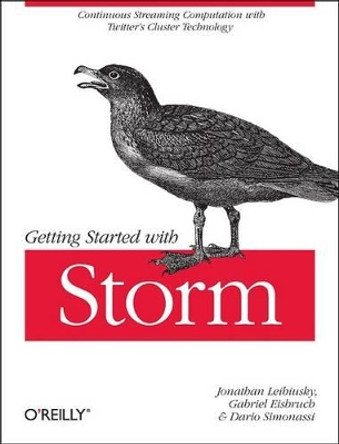 Getting Started with Storm by Jonathan Leibiusky 9781449324018