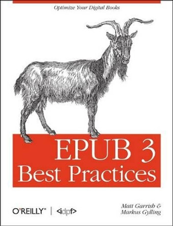 EPUB 3 Best Practices by Matt Garrish 9781449329143