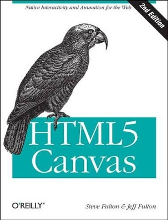 HTML5 Canvas by Steve Fulton 9781449334987