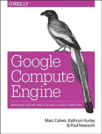 Google Compute Engine Marc Cohen 9781449360887