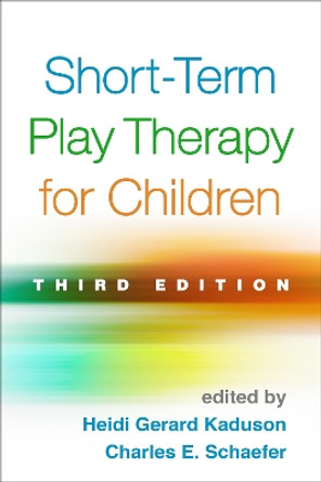 Short-Term Play Therapy for Children, Third Edition by Heidi Gerard Kaduson 9781462520275