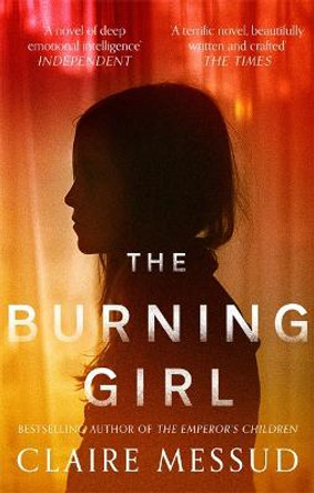 The Burning Girl by Claire Messud