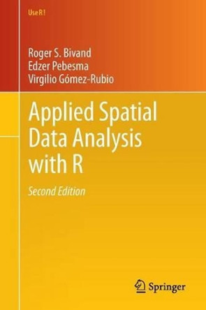 Applied Spatial Data Analysis with R by Roger S. Bivand 9781461476177