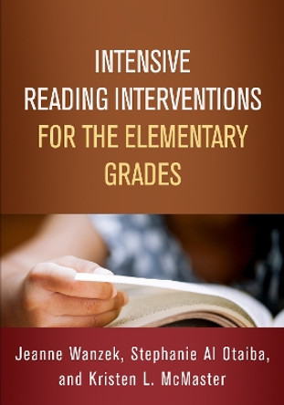 Intensive Reading Interventions for the Elementary Grades by Jeanne Wanzek 9781462541126