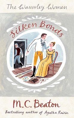 Silken Bonds by M. C. Beaton 9781472114334