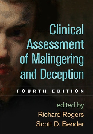 Clinical Assessment of Malingering and Deception, Fourth Edition by Richard Rogers 9781462544189
