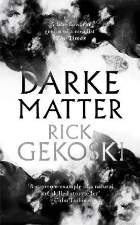 Darke Matter: A Novel by Rick Gekoski 9781472133885