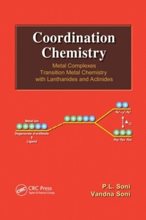 Coordination Chemistry: Metal Complexes by P. L. Soni 9781466500501