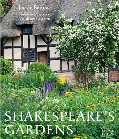 Shakespeare's Gardens by Jackie Bennett