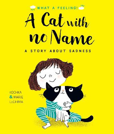 A Cat With No Name: A Story About Dealing with Sadness by Kochka