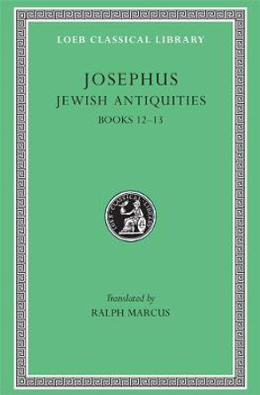 Works: v. 9: Jewish Antiquities, Bks.XII-XIII by Flavius Josephus