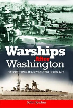 Warships After Washington by John Jordan 9781473852730