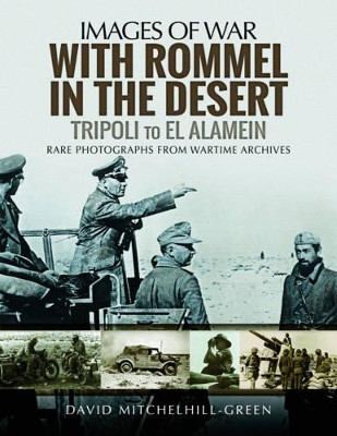 With Rommel in the Desert by David Mitchelhill-Green 9781473878754