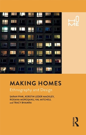 Making Homes: Ethnography and Design by Sarah Pink 9781474239158