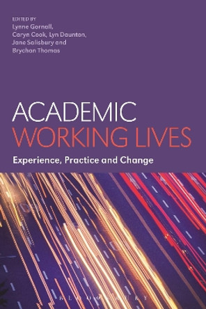 Academic Working Lives: Experience, Practice and Change by Lynne Gornall 9781474243797