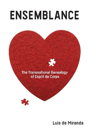 The Transnational Genealogy of Esprit De Corps by Luis de Miranda 9781474454193