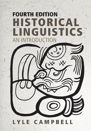 Historical Linguistics: An Introduction by Lyle Campbell 9781474463126