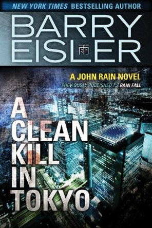 A Clean Kill in Tokyo by Barry Eisler 9781477820803