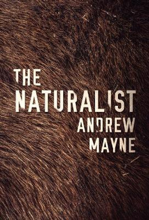 The Naturalist by Andrew Mayne 9781477824245