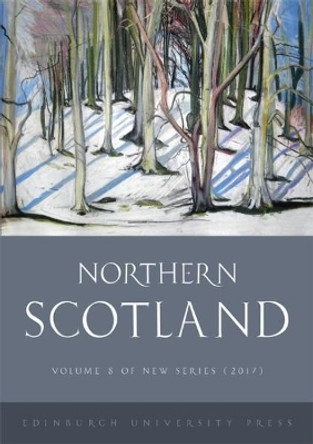 Northern Scotland: Volume 8, Issue 1 by Alastair Macdonald 9781474424370