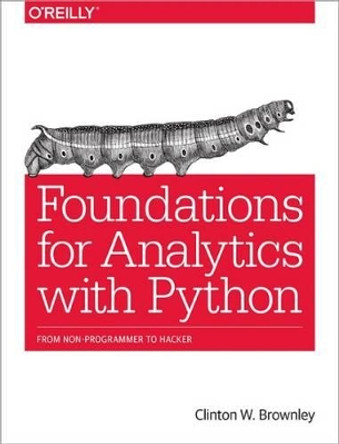 Foundations for Analytics with Python by Clinton Brownley 9781491922538