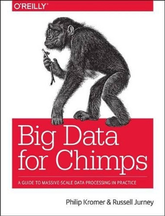 Big Data for Chimps by Philip Kromer 9781491923948