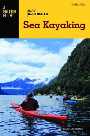 Basic Illustrated Sea Kayaking by Roger Schumann 9781493016518