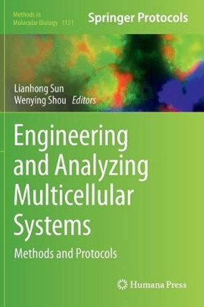 Engineering and Analyzing Multicellular Systems: Methods and Protocols by Lianhong Sun 9781493905539