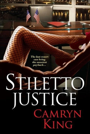 Stiletto Justice by Camryn King 9781496702166