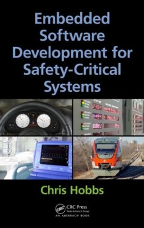 Embedded Software Development for Safety-Critical Systems by Chris Hobbs 9781498726702