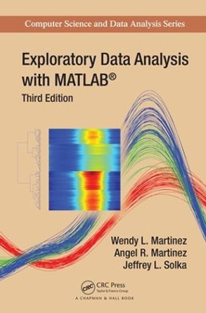 Exploratory Data Analysis with MATLAB by Wendy L. Martinez 9781498776066