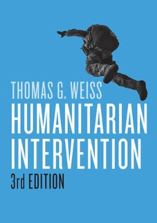 Humanitarian Intervention by Thomas G. Weiss 9781509507320