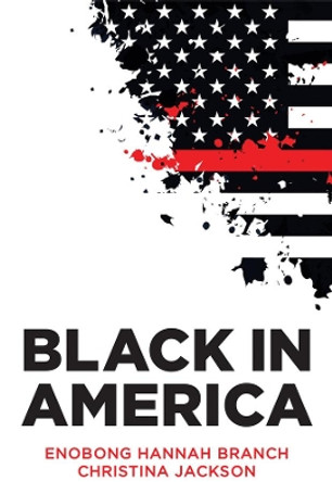 Black in America: The Paradox of the Color Line by Enobong Hannah Branch 9781509531387