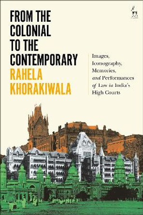 From the Colonial to the Contemporary by Dr Rahela Khorakiwala 9781509930654