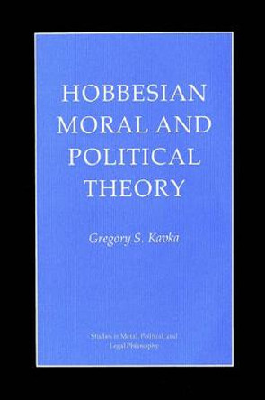 Hobbesian Moral and Political Theory by Gregory S. Kavka