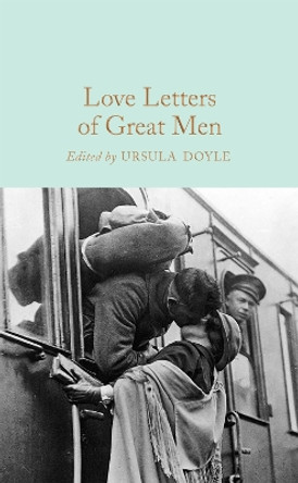 Love Letters of Great Men by Ursula Doyle 9781509895304