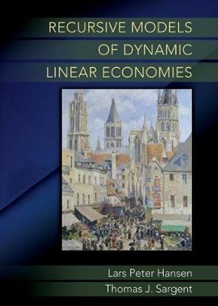 Recursive Models of Dynamic Linear Economies by Lars Peter Hansen