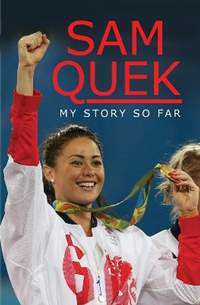 Sam Quek: My Story So Far by Sam Quek 9781526733498