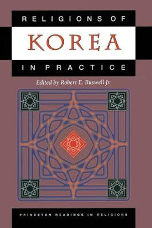 Religions of Korea in Practice by Robert E. Buswell