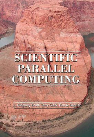 Scientific Parallel Computing by L. Ridgway Scott