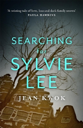 Searching for Sylvie Lee by Jean Kwok 9781529398281