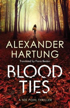 Blood Ties by Alexander Hartung 9781542015837