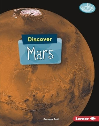 Discover Mars by Georgia Beth 9781541527867