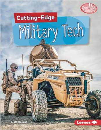 Cutting-Edge Military Tech by Matt Doeden 9781541589377