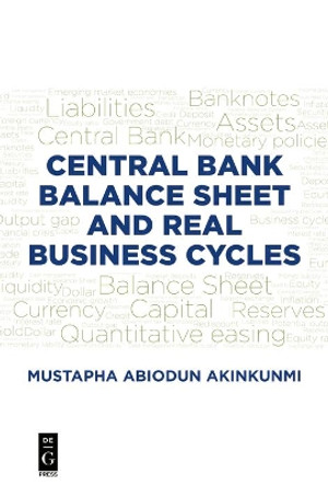 Central Bank Balance Sheet and Real Business Cycles by Mustapha Akinkunmi 9781547416677